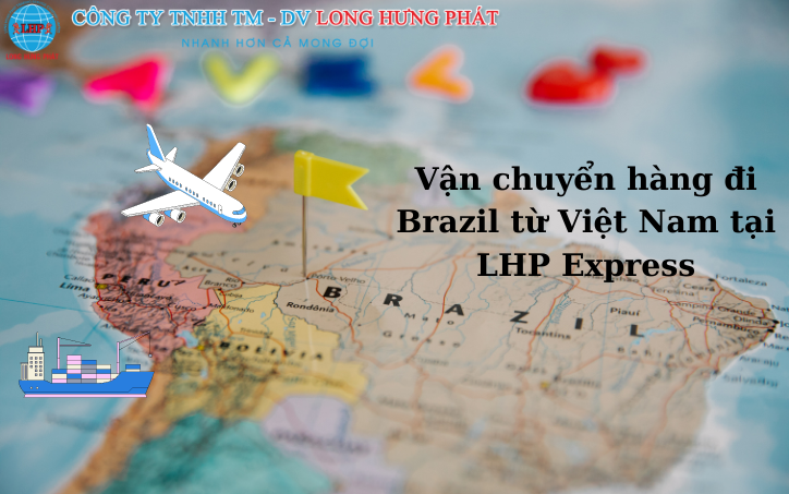 Chuyển hàng đi Brazil giá rẻ