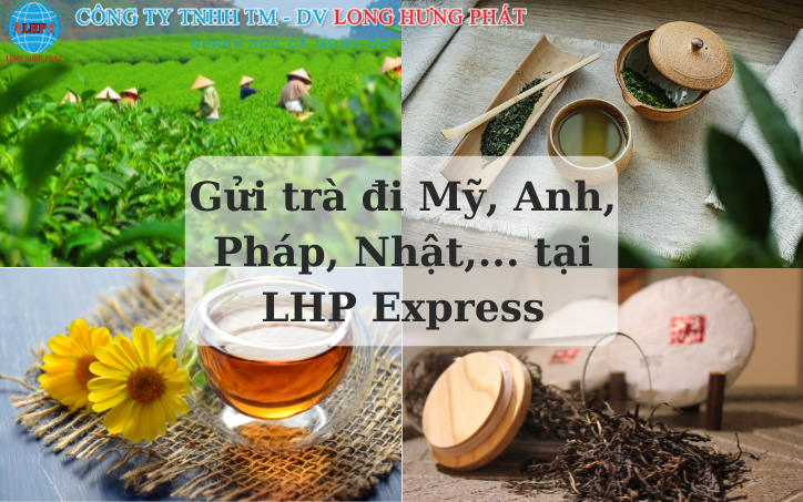 gửi trà đi Mỹ nhanh chóng