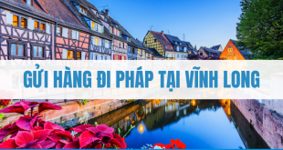 gửi hàng đi Pháp tại Vĩnh Long