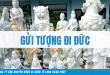 Gửi Tượng Đi Đức